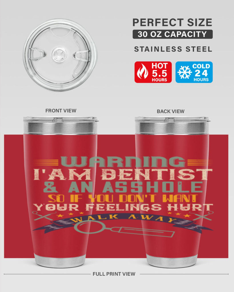Warning im dentist an asshole Style 9#- dentist- tumbler