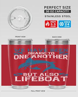 We have been shark to one another but also lifeboat Style 6#- shark  fish- Tumbler