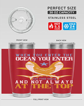 When you enter the ocean you enter the food chain and not always at the top Style 2#- shark  fish- Tumbler