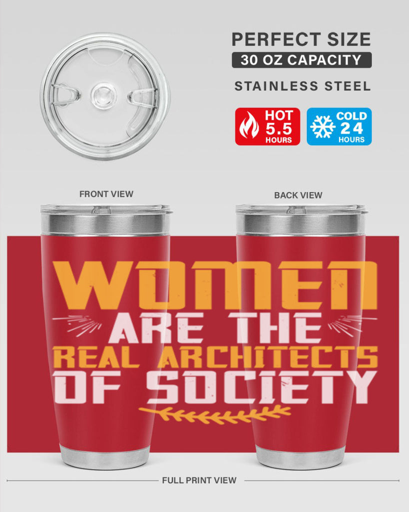 Women are the real architects of society Style 9#- womens day- Tumbler