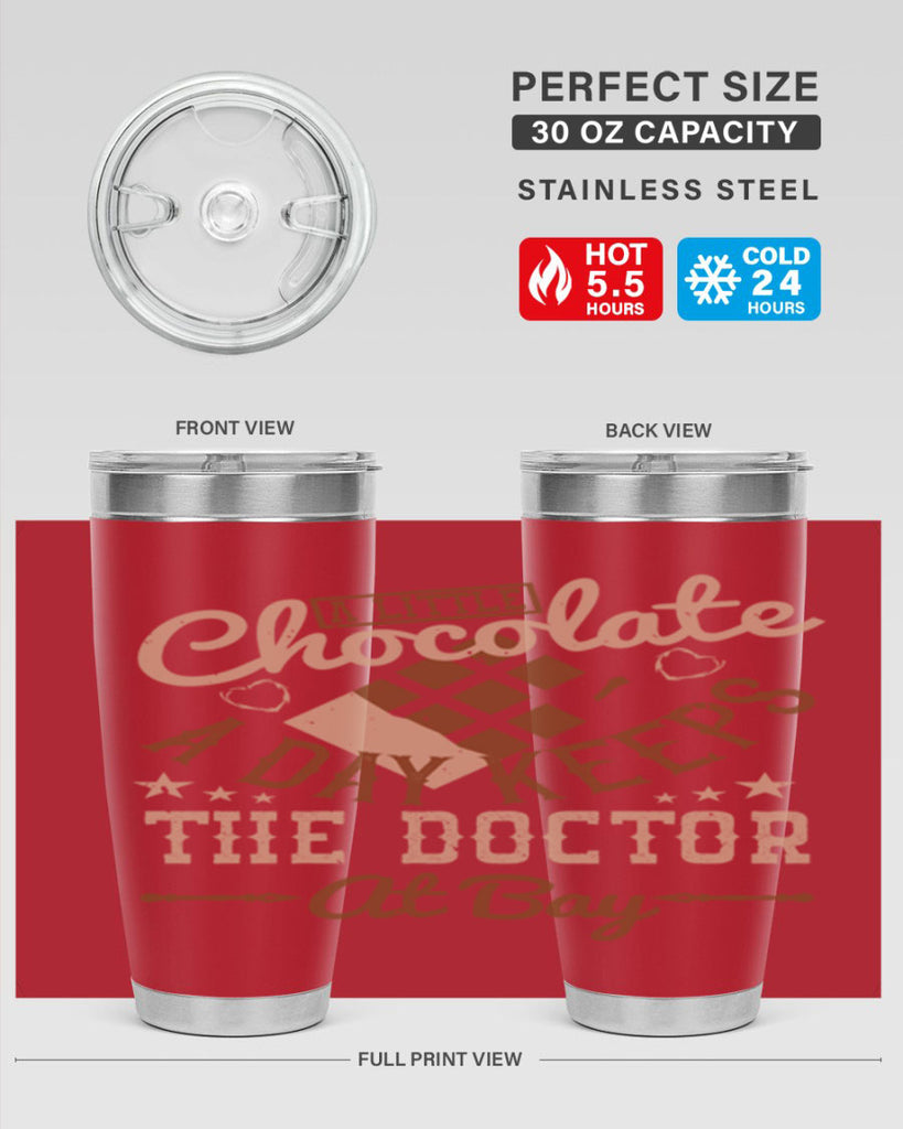 a little chocolate a day keeps the doctor at bay 50#- chocolate- Tumbler