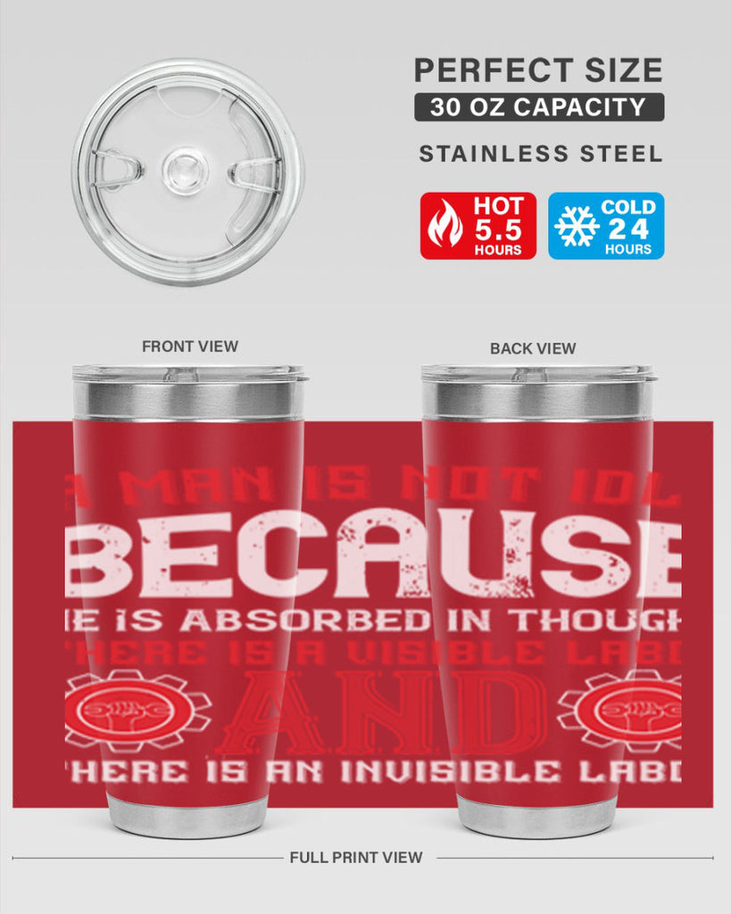 a man is not idle because he is absorbed in thought there is a visible labor invisible labor 48#- labor day- Tumbler