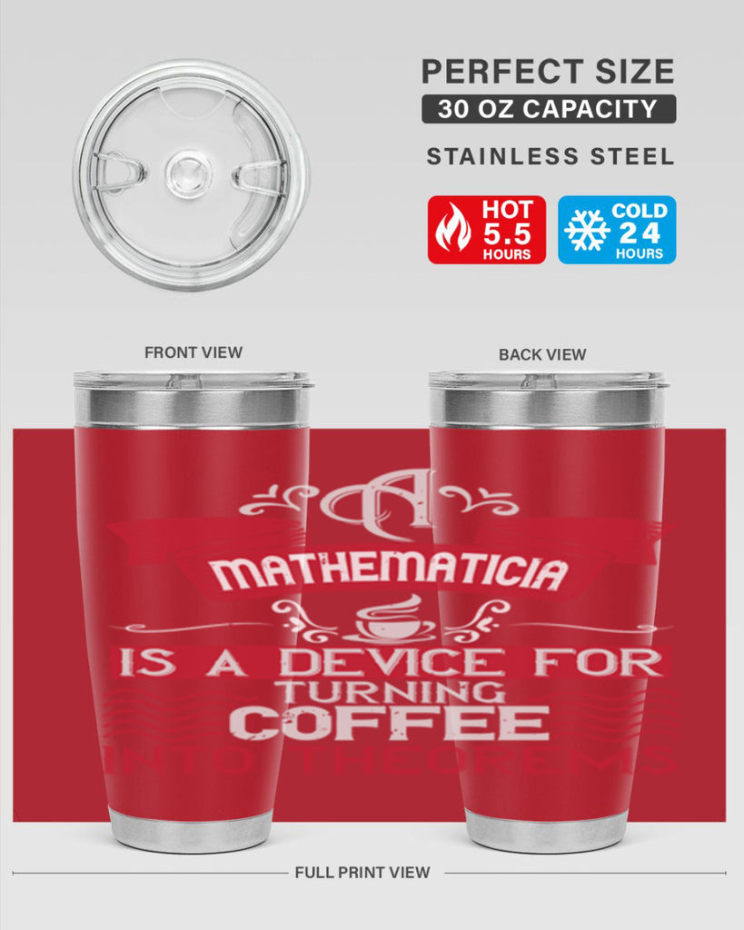 a mathematician is a device for turning coffee into theorems 270#- coffee- Tumbler