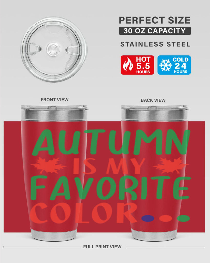 autumn is my favorite color 18#- fall- Tumbler