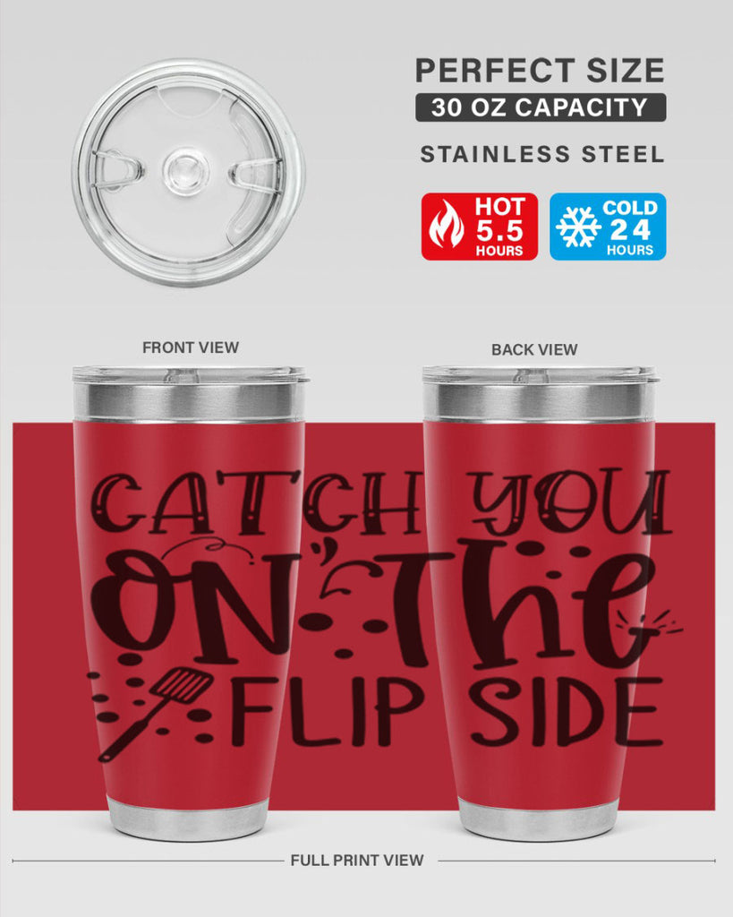 catch you on the flipside 49#- kitchen- Tumbler