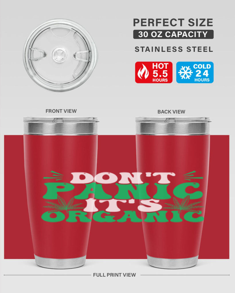 dont panic its organic 73#- marijuana- Tumbler