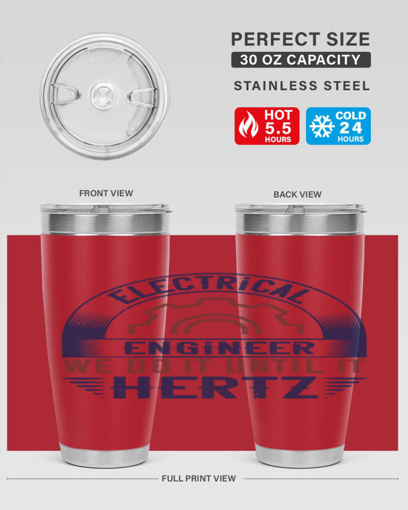 electrical engineer we do it until it hertz Style 69#- engineer- tumbler