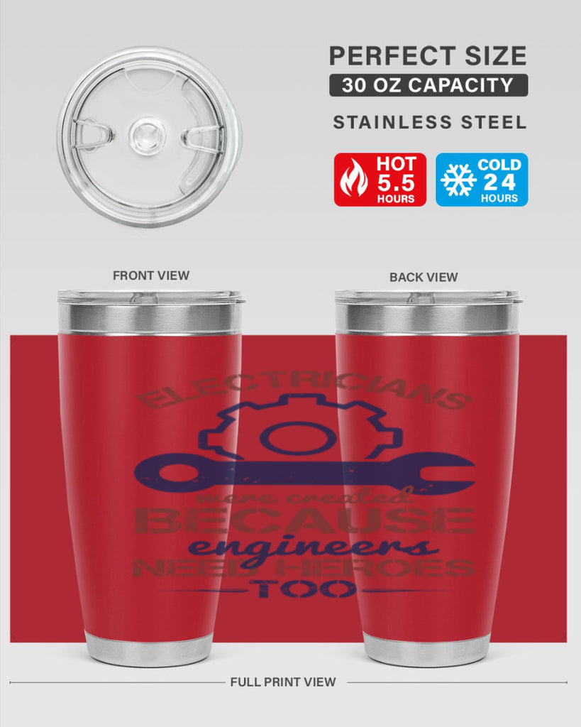 electricians were created beacuse ever engineers need heroes too Style 66#- engineer- tumbler