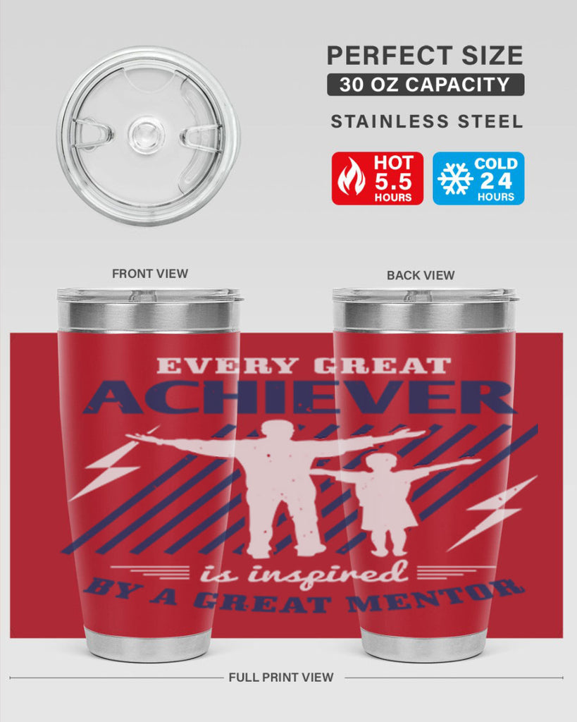 every great achiever 230#- fathers day- Tumbler