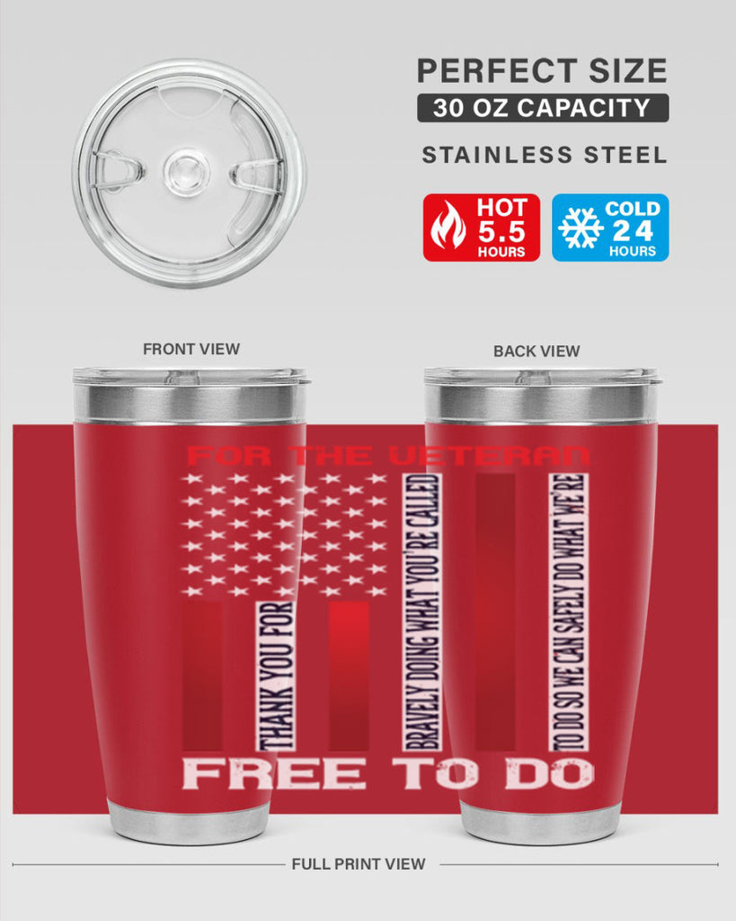 for the veteran thank you for bravely doing what you’re called 62#- Veterns Day- Tumbler