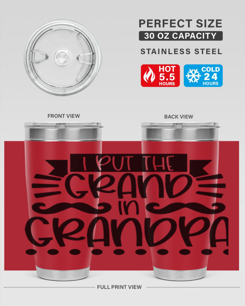 i put the grand in grandpa 36#- fathers day- Tumbler