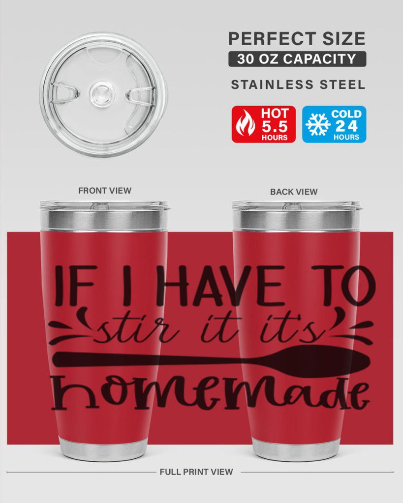 if i have to stir it its homemade 31#- kitchen- Tumbler
