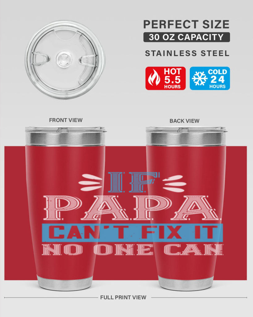 if papa cant fix it no one can 32#- grandpa - papa- Tumbler