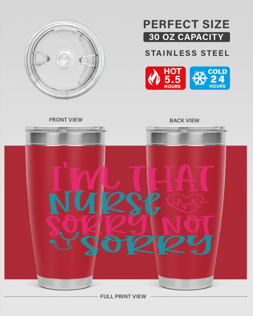 im that nurse sorry not sorry Style Style 151#- nurse- tumbler