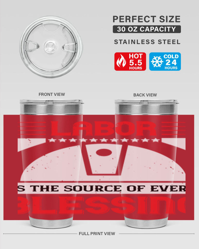 labor is the source of every blessing 29#- labor day- Tumbler