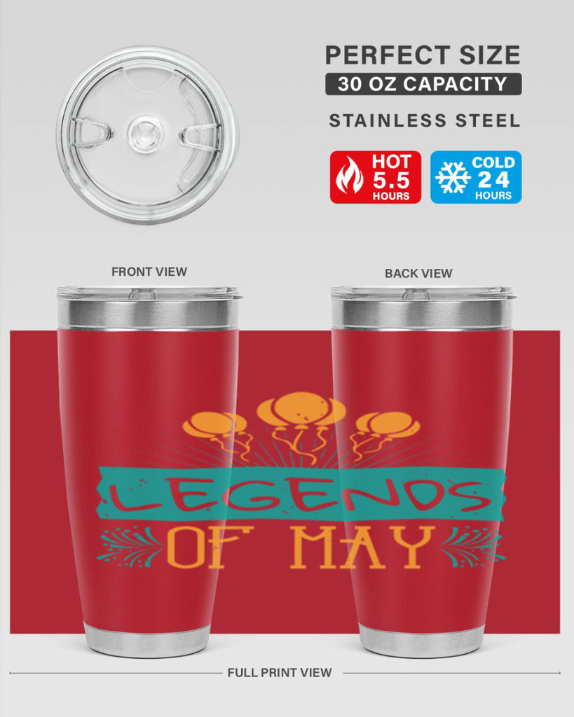 legends of may Style 54#- birthday- tumbler