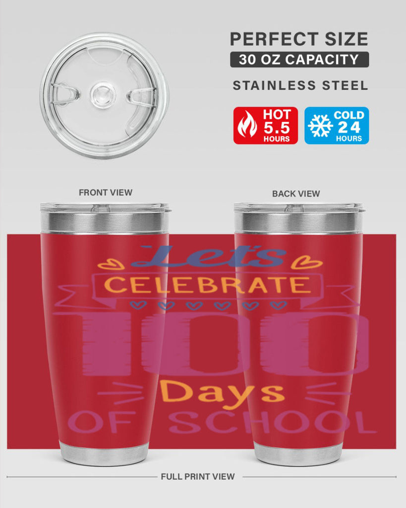 let's celebrate days of school 4#- 100 days of school- Tumbler