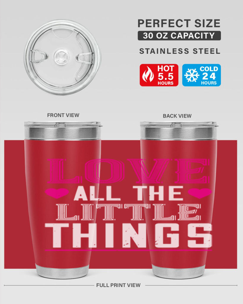 love all the little thing 46#- valentines day- Tumbler
