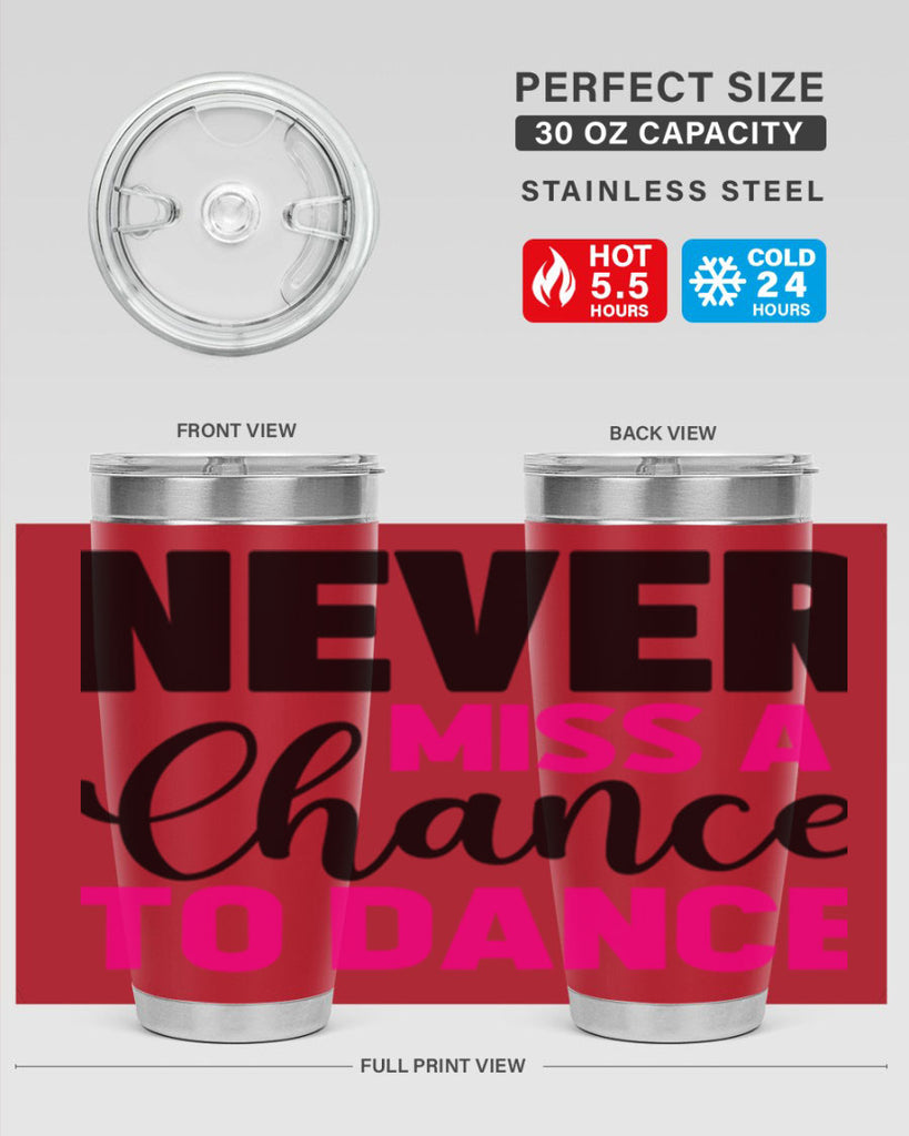 never miss a chance to dance 63#- ballet- Tumbler