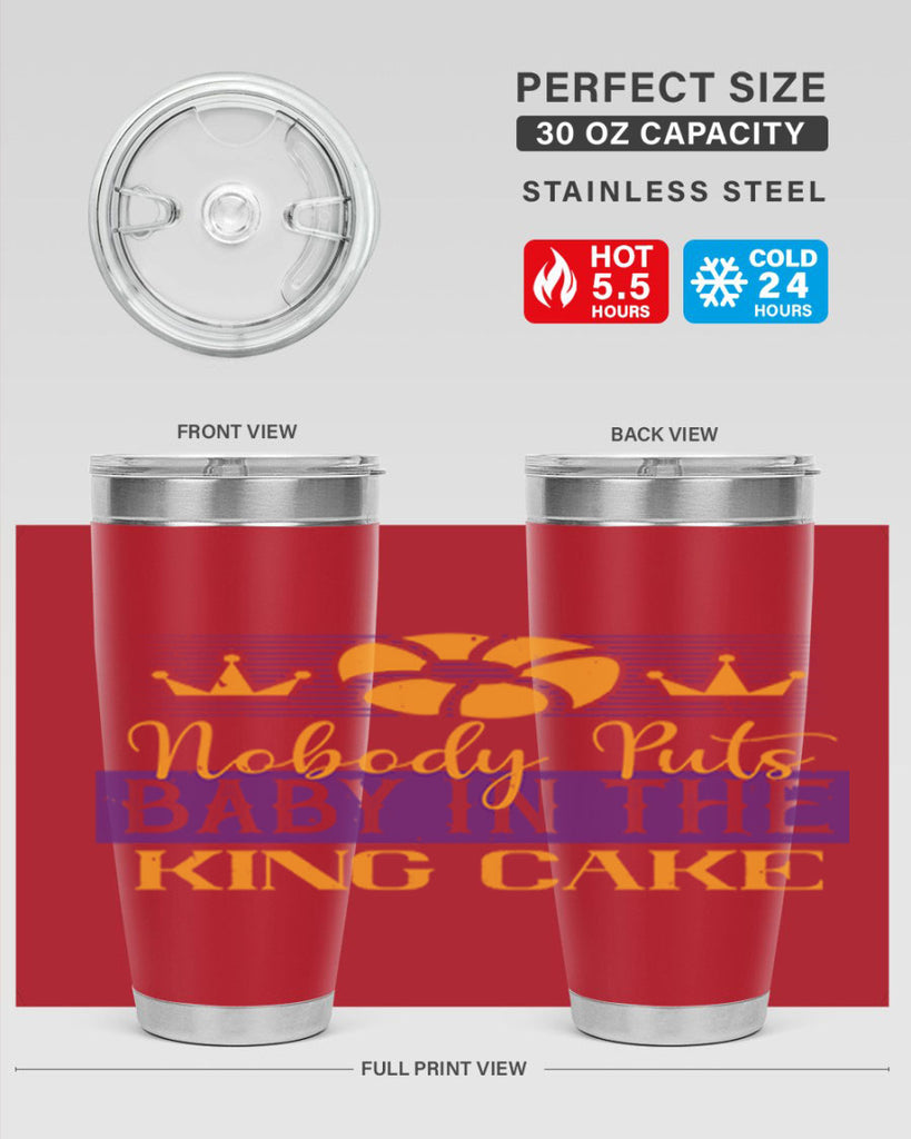 nobody puts baby in the king cake 41#- mardi gras- Tumbler