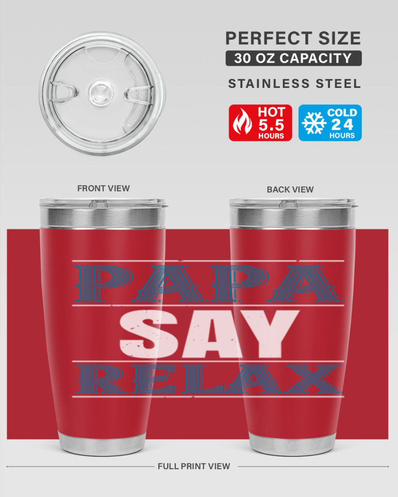 papa say lelax 16#- grandpa - papa- Tumbler