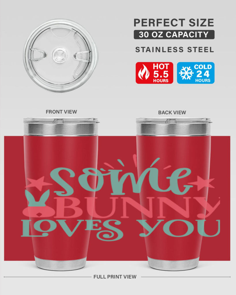 some bunny loves you 102#- easter- Tumbler