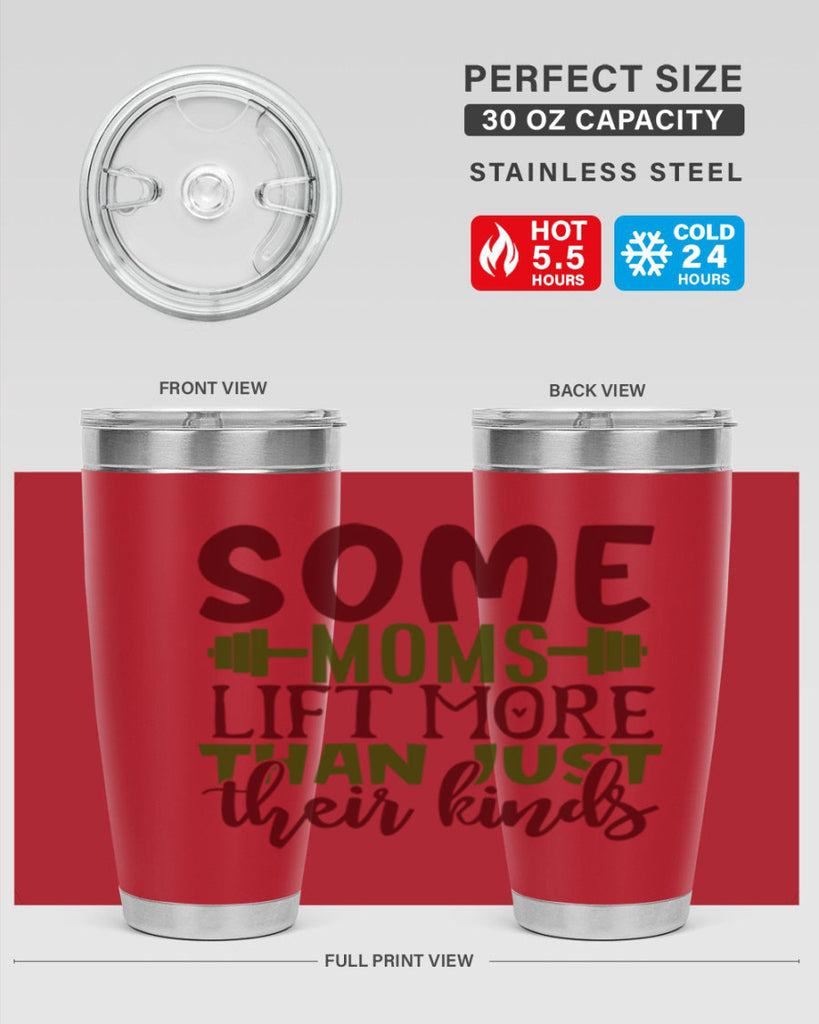 some moms lift more than just their kinds 19#- gym- Tumbler