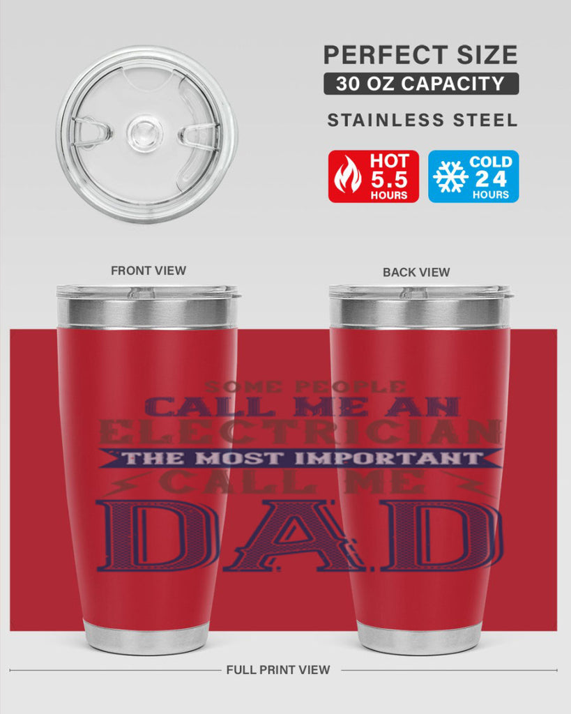 some people call me an electrician the most important call me dad Style 40#- engineer- tumbler