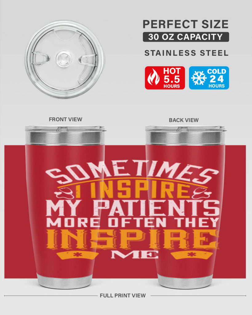sometime i inspire my patients Style 247#- nurse- tumbler