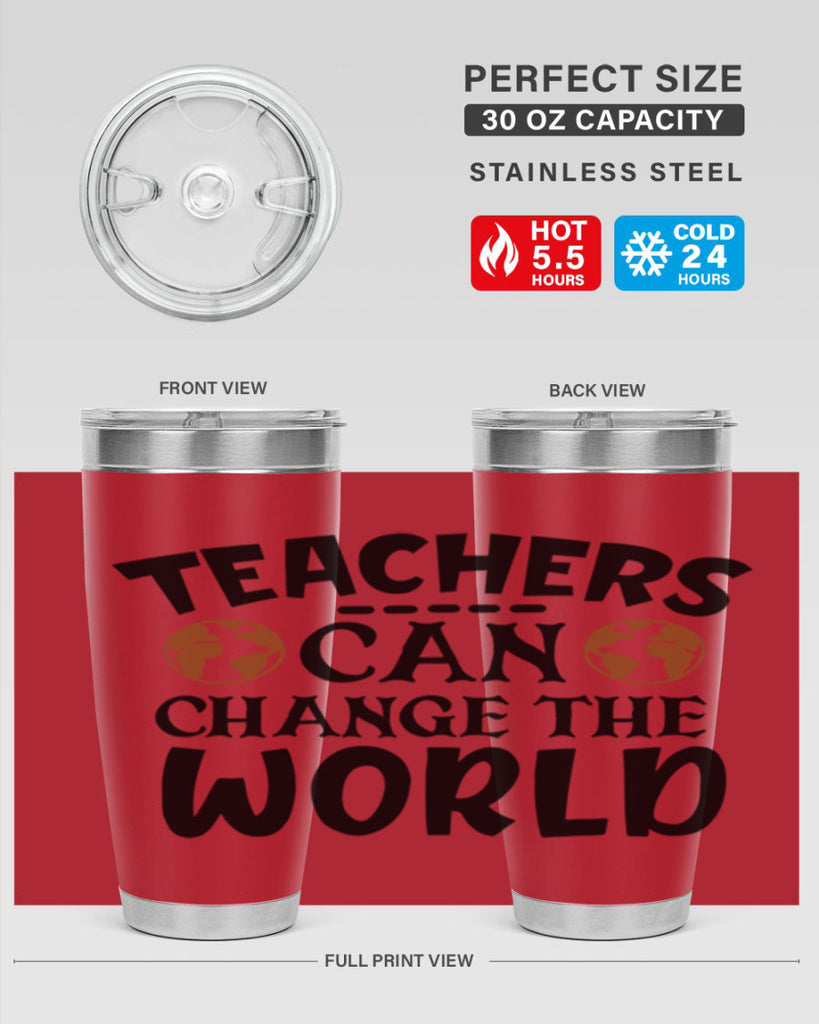 teachers can change the world Style 134#- teacher- tumbler