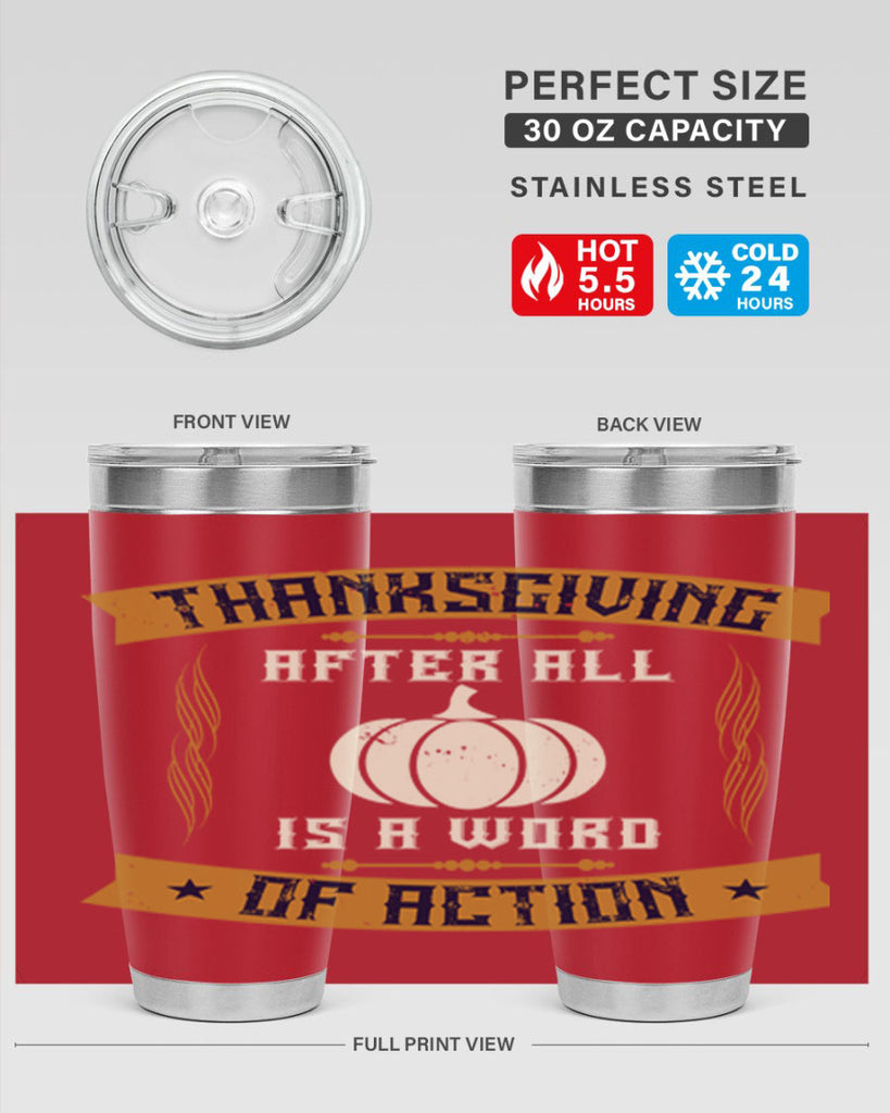 thanksgiving after all is a word of action 8#- thanksgiving- Tumbler