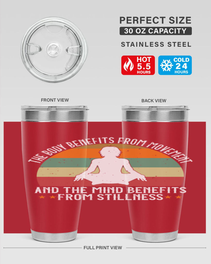 the body benefits from movement and the mind benefits from stillness 62#- yoga- Tumbler