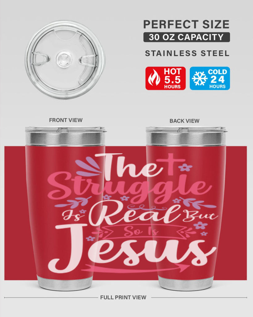 the struggle is real but so is jesus 5#- easter- Tumbler