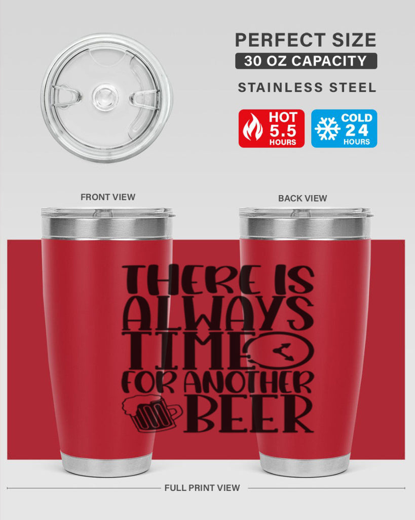 there is always time for another beer 20#- beer- Tumbler