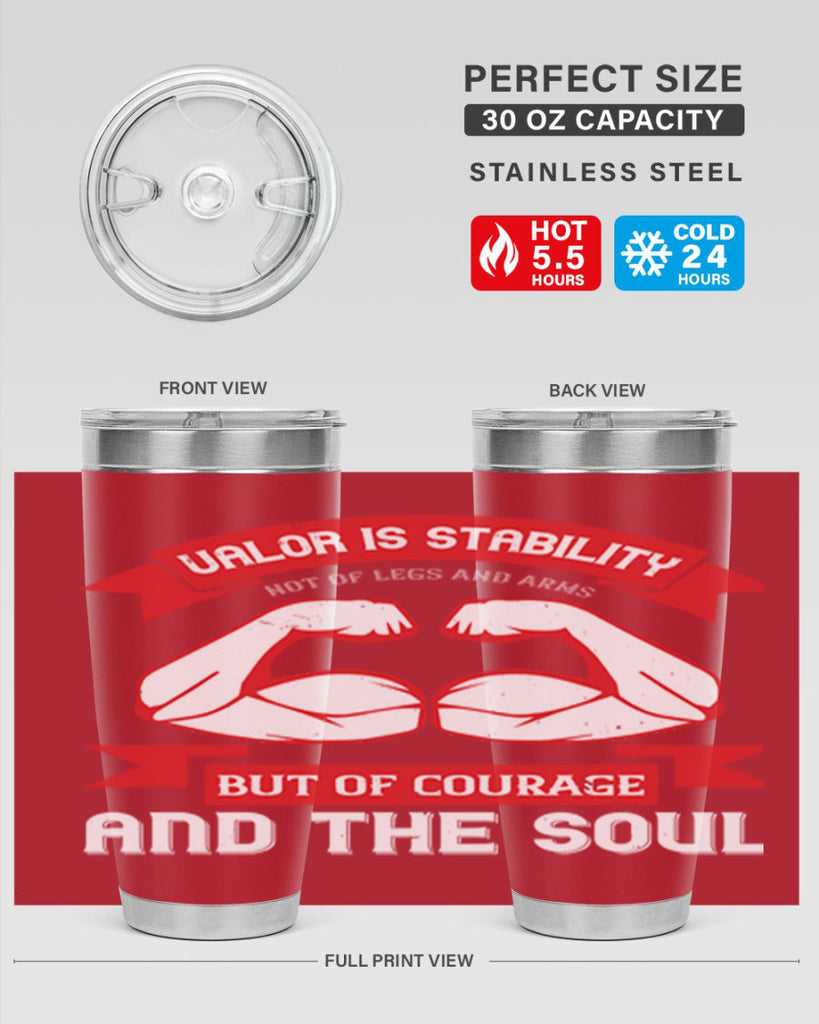 valor is stability not of legs and arms but of courage and the soul 12#- Veterns Day- Tumbler