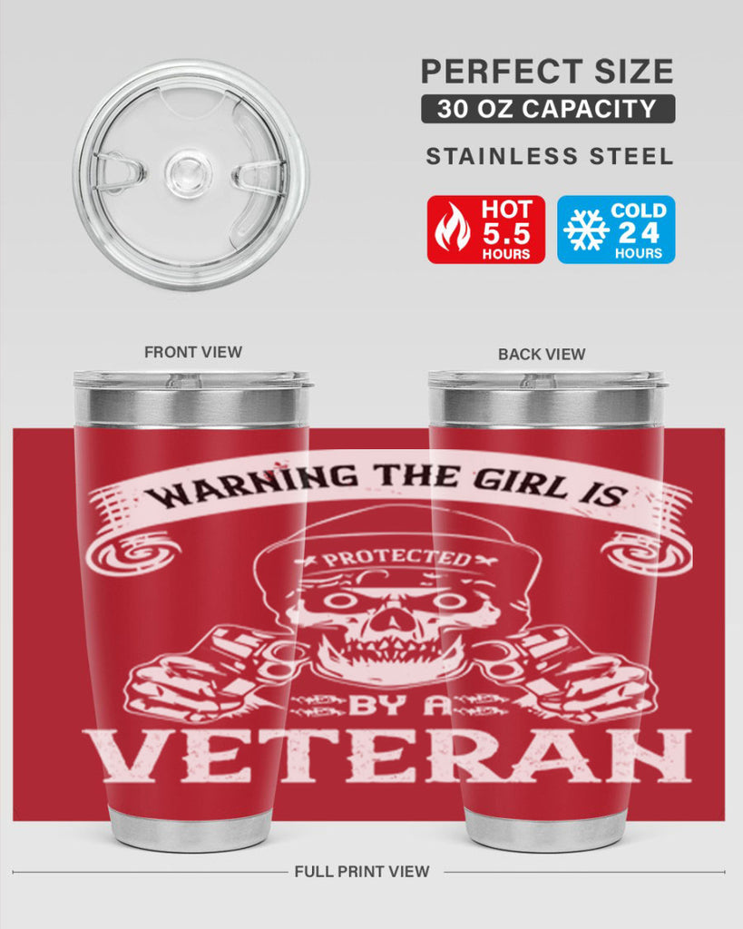 warning the girl is protected by a veteran 8#- Veterns Day- Tumbler