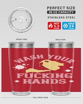 wash your fucking hands Style 16#- corona virus- Tumbler