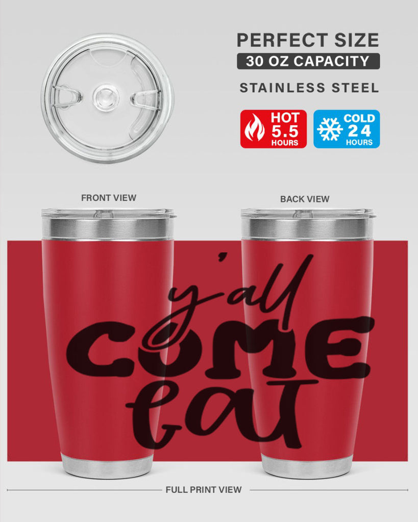 yall come eat 65#- kitchen- Tumbler