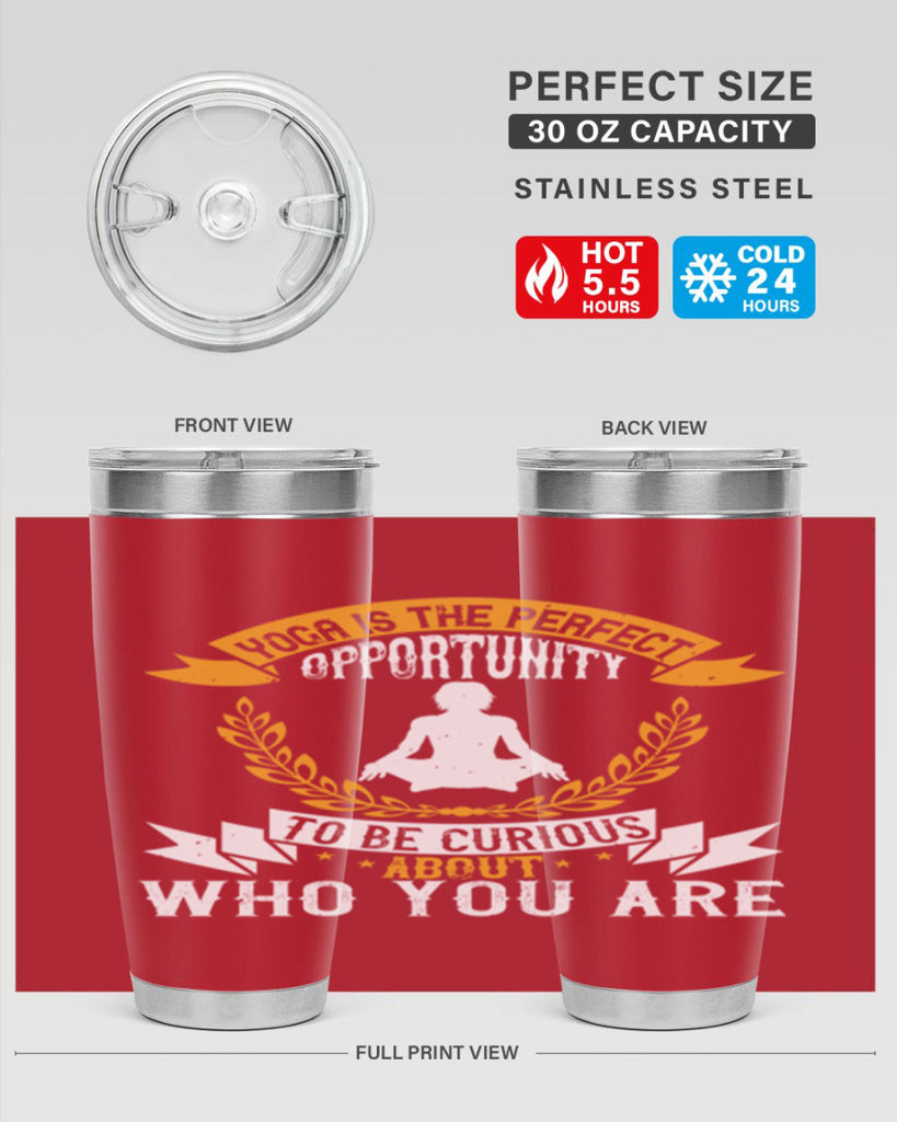 yoga is the perfect opportunity to be curious about who you are 18#- yoga- Tumbler