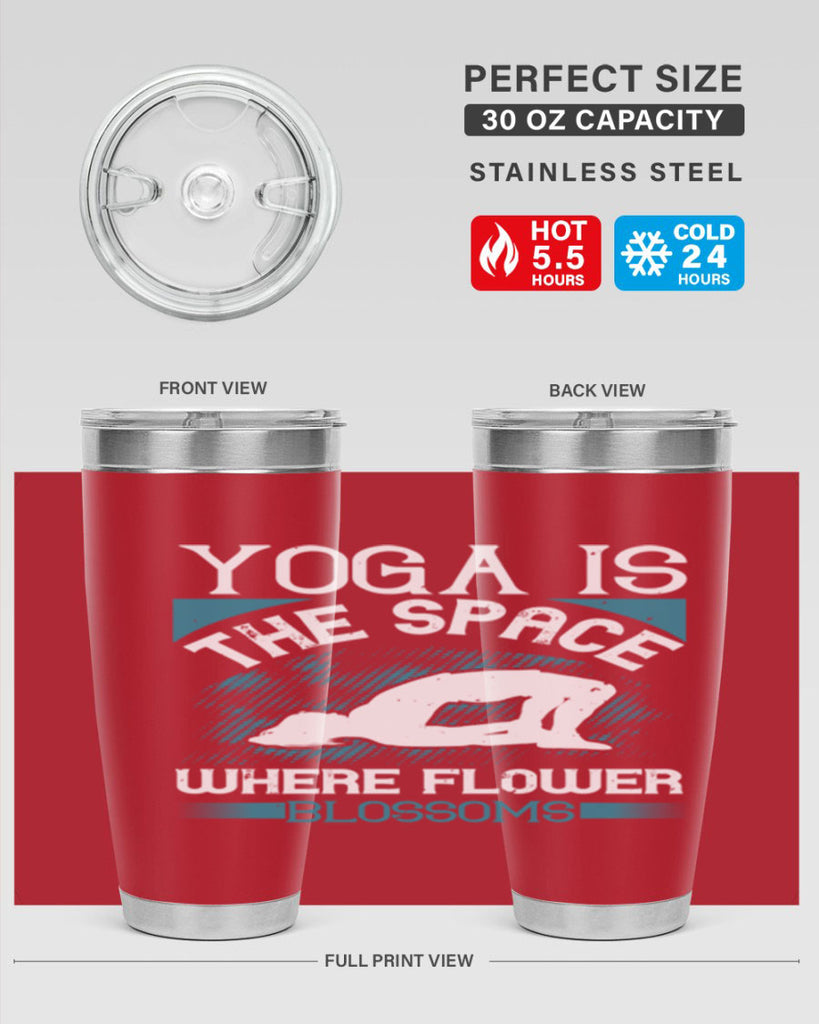 yoga is the space where flower blossoms 14#- yoga- Tumbler