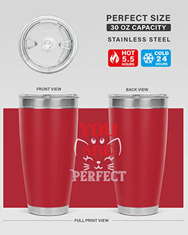 you are perfect Style 124#- cat- Tumbler