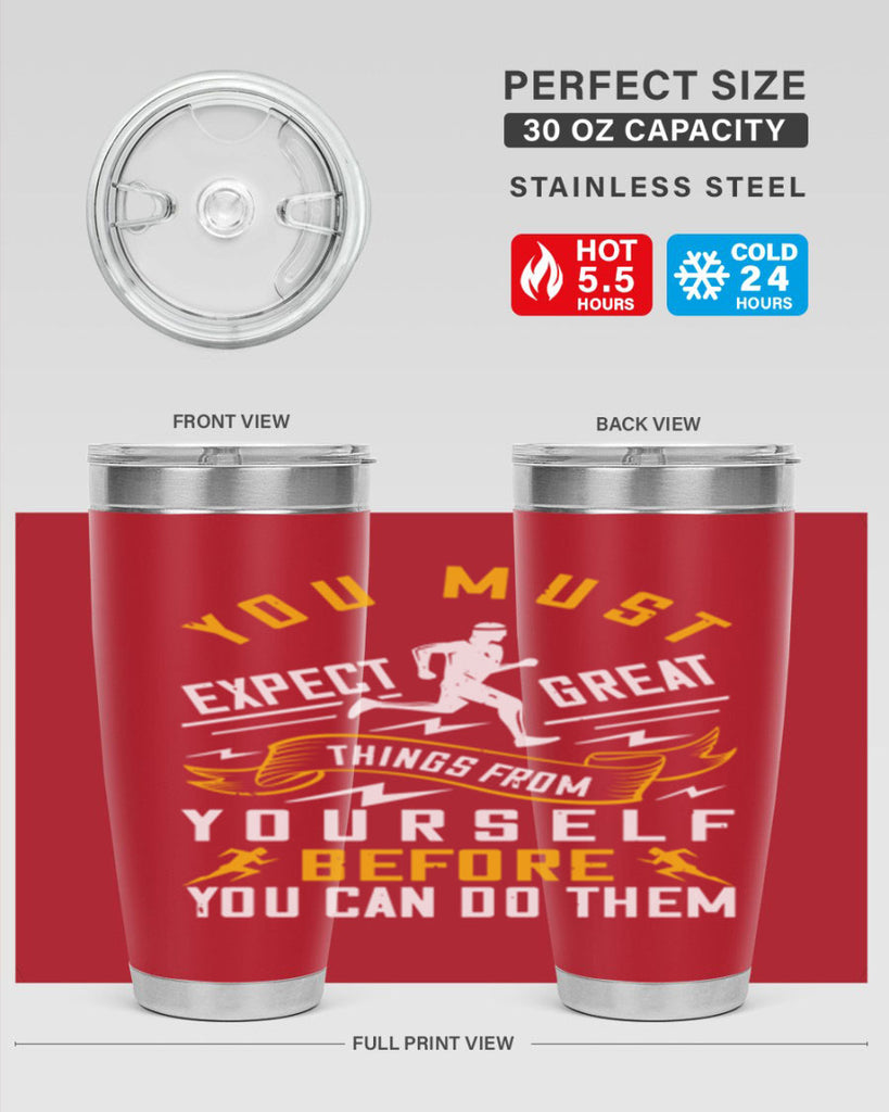 you must expect great things from yourself before you can do them 1#- running- Tumbler