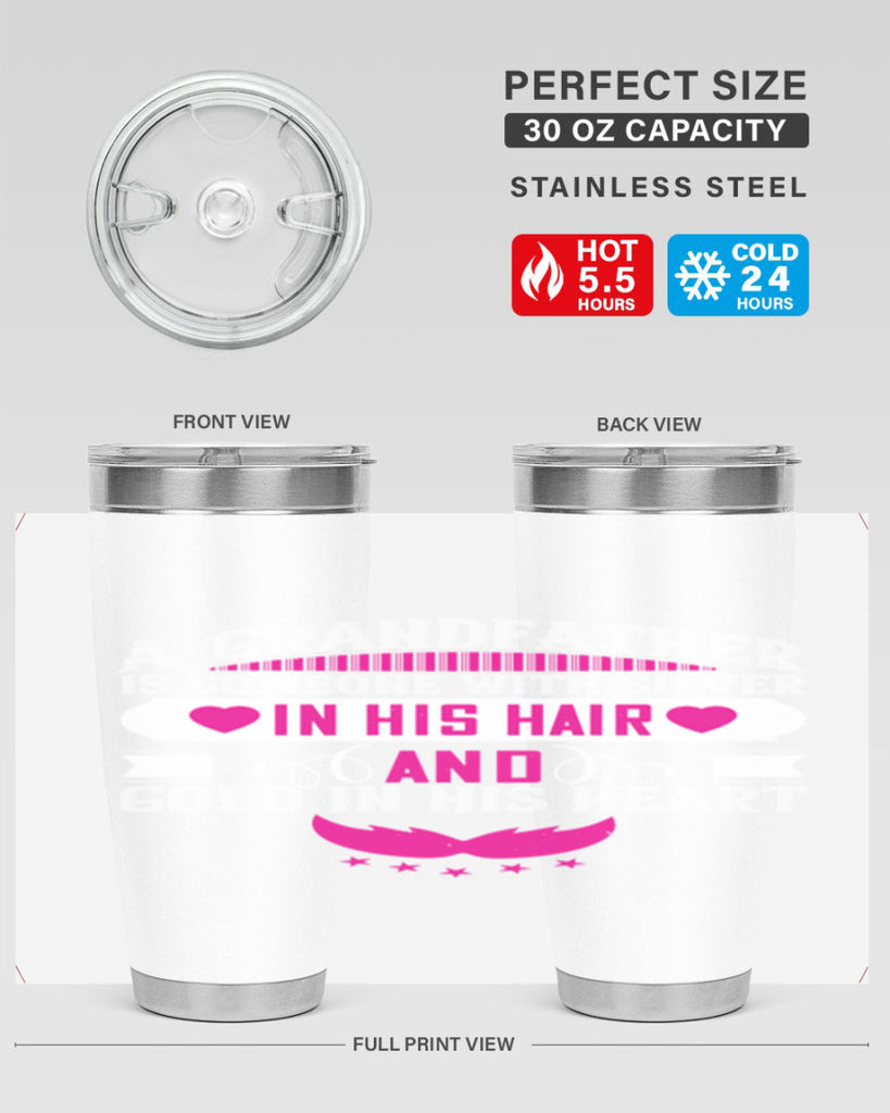 A grandfather is someone with silver in his hair and gold in his heart 102#- grandpa - papa- Tumbler