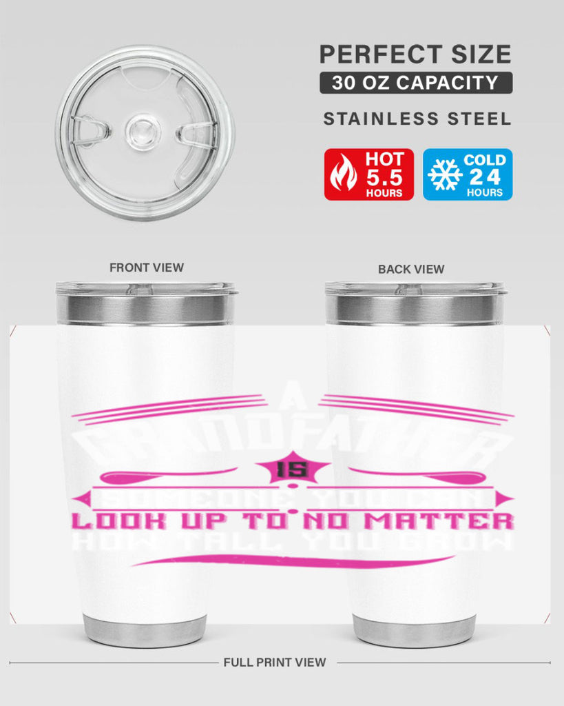 A grandfather is someone you can look up to 60#- grandpa - papa- Tumbler