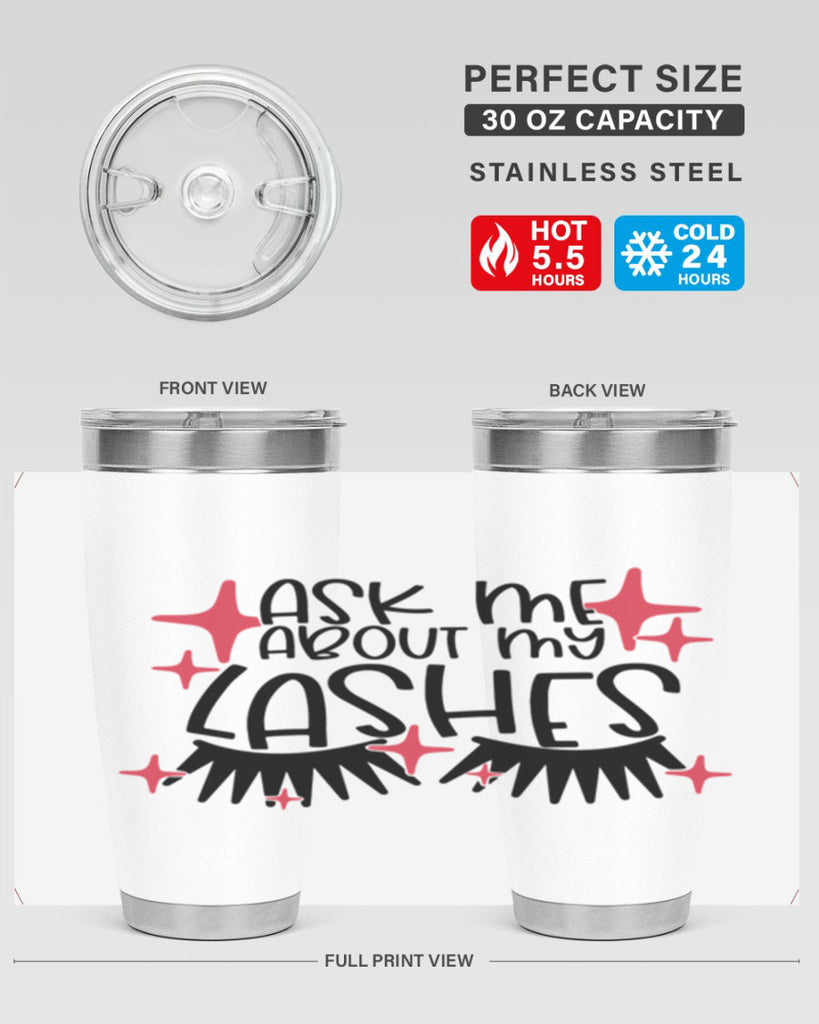 Ask Me About My Lashes Style 143#- make up- Tumbler