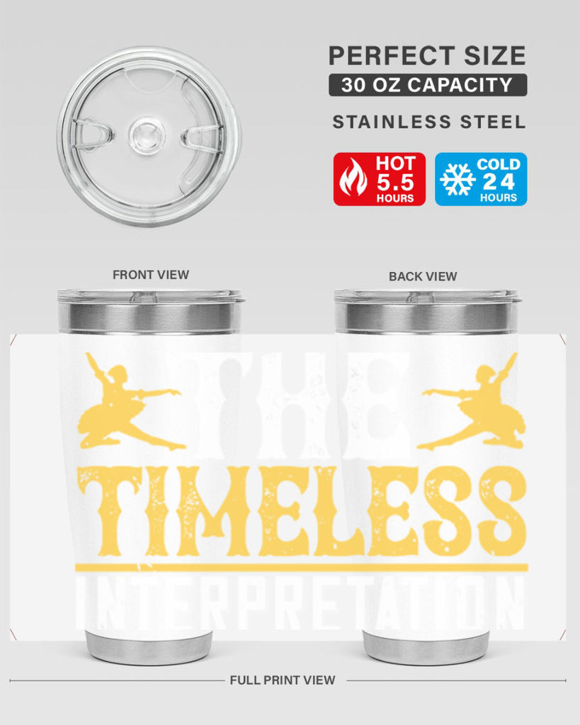 Dance is the timeless interpretation of life 5#- dance- Tumbler