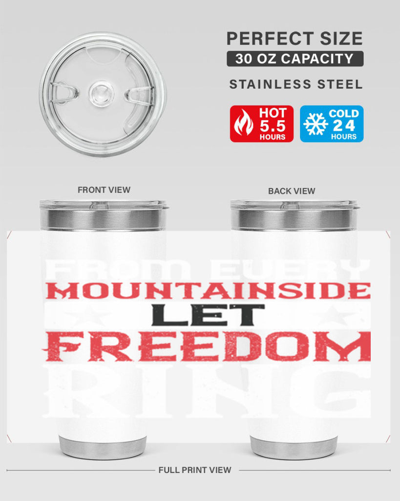From every mountainside Let Freedom ring Style 92#- Fourt Of July- Tumbler