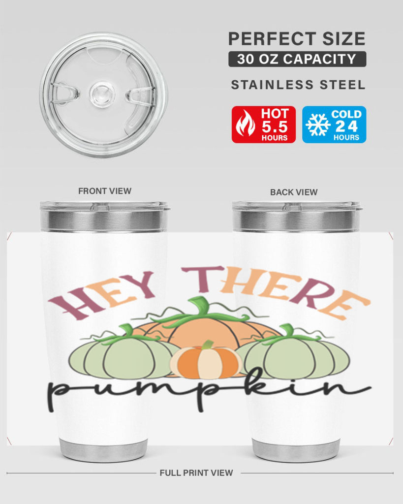 Hey There Pumpkin 307#- fall- Tumbler