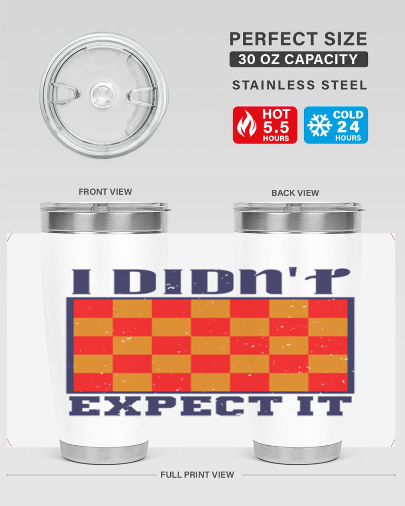 I didnt expect it 48#- chess- Tumbler