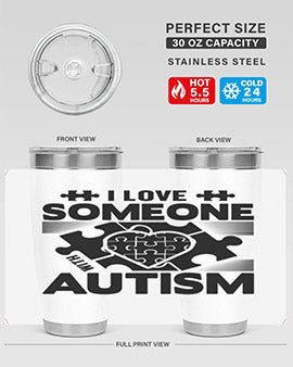 I love someone Style 47#- autism- Tumbler